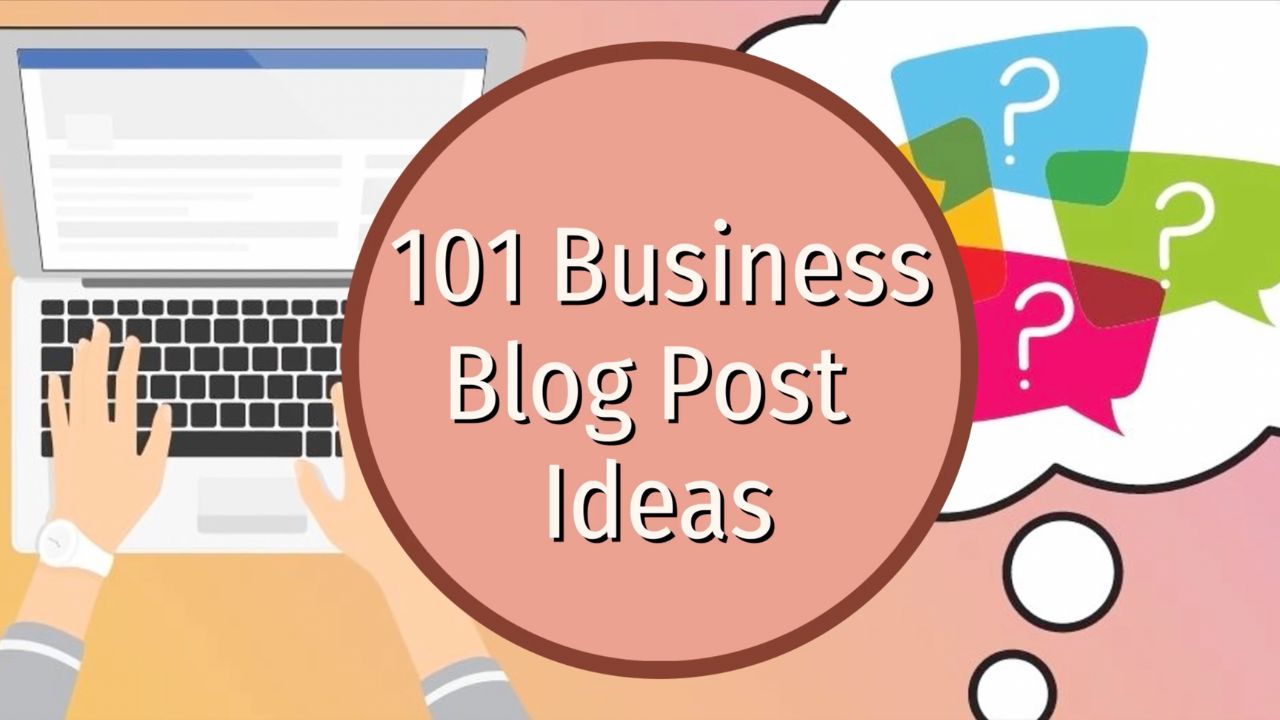 101 Business Blog Post Ideas EverywhereMarketer