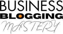 Business blogging mastery email series