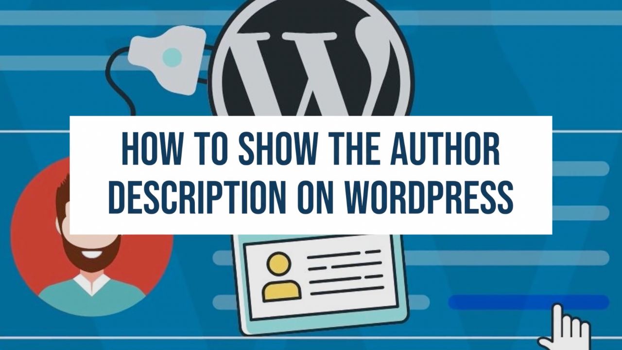How to Show the Author Description on WordPress