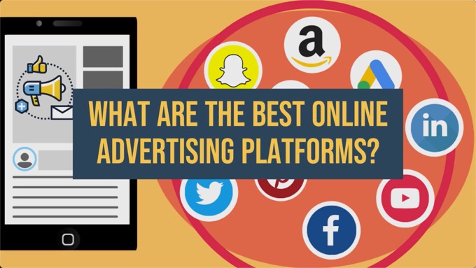 What Are the Best Online Advertising Platforms?