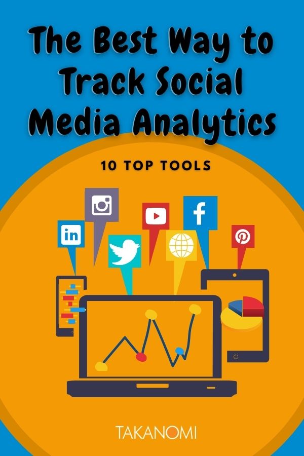 The Best Way to Track Social Media Analytics: 10 Top Tools