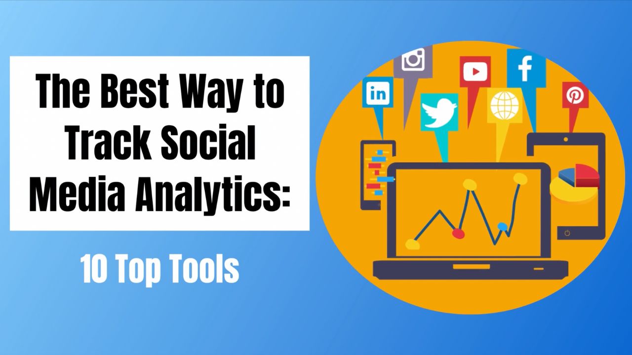 Best Way to Track Social Media Analytics: Uncover Insights!