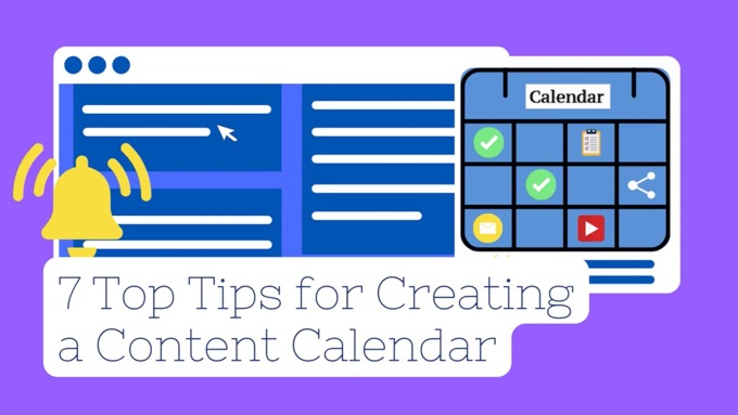 7 Top Tips for Creating a Content Calendar