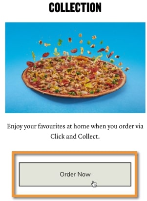 Pizza Express using the Order Now call to action phrase on a button