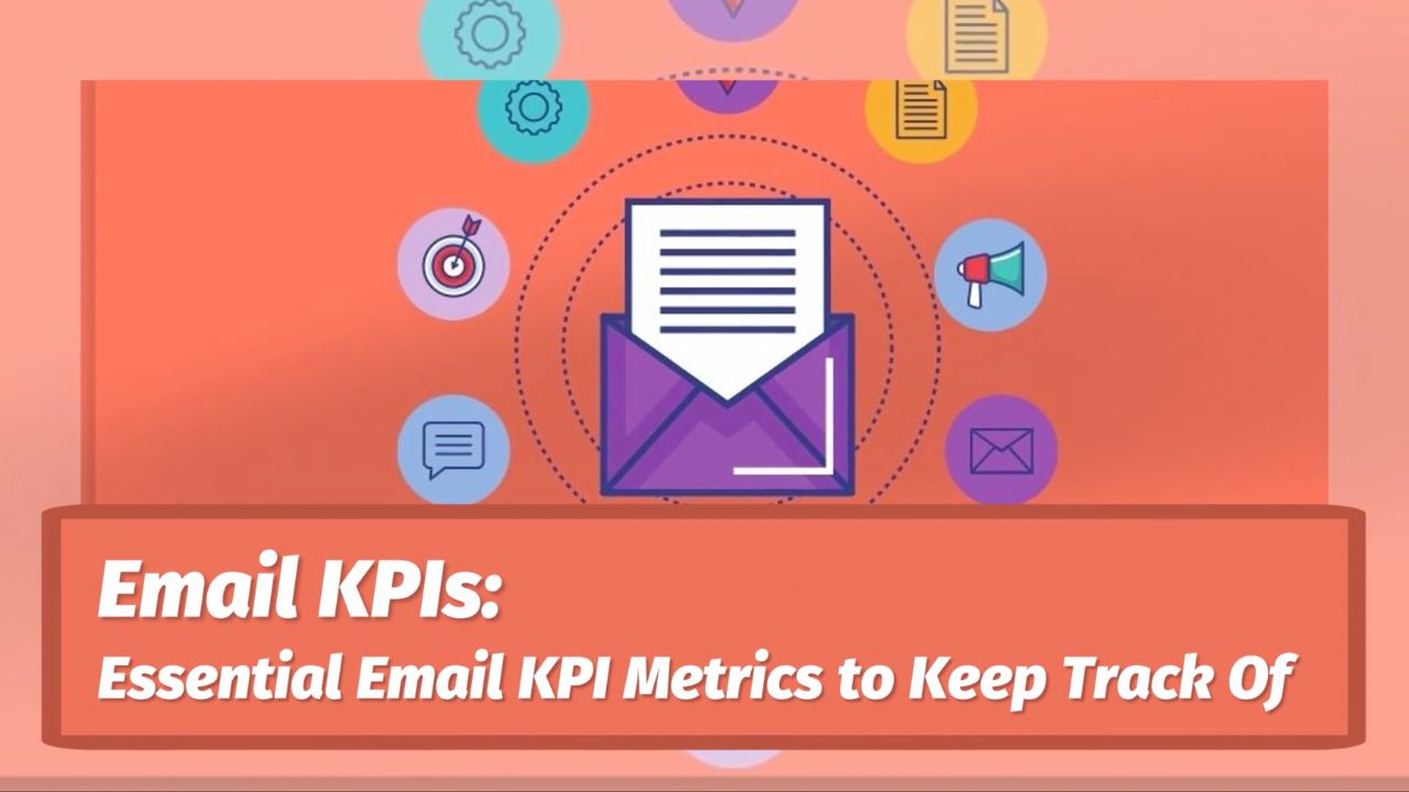 Email KPIs: Essential Email KPI Metrics to Keep Track Of