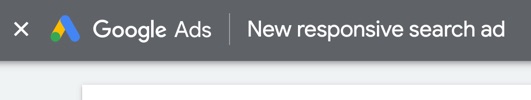 Google Ads—new Responsive Search Ad (Google RSAs)