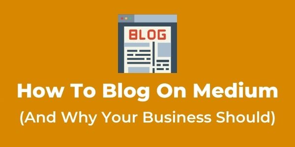 How to Blog on Medium