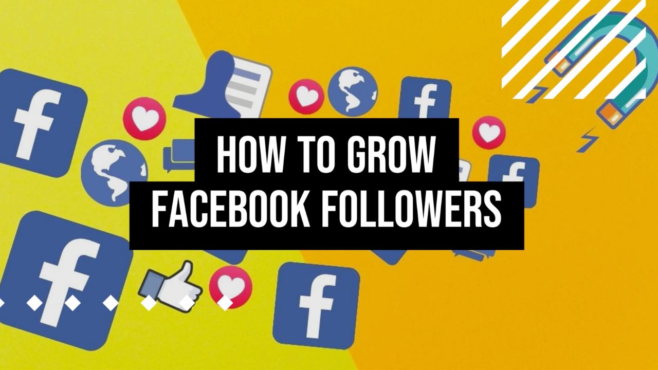 How to Grow Facebook Followers