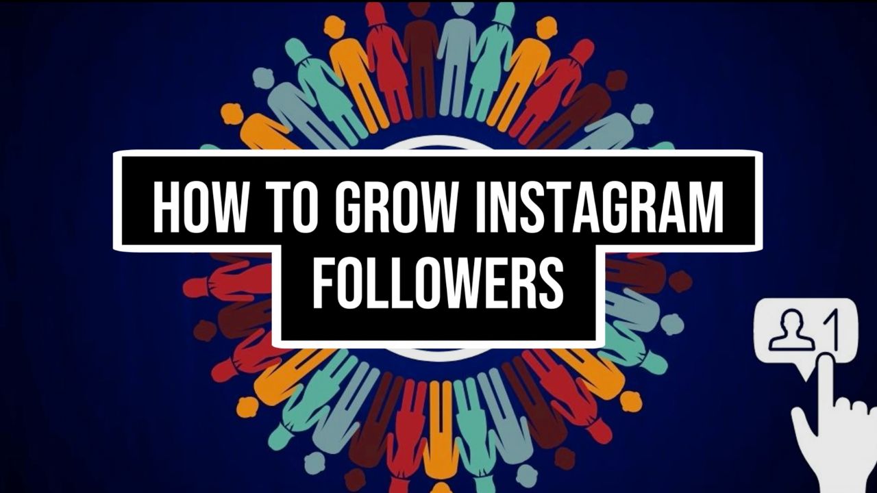 How to Grow Instagram Followers