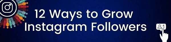 Discover how to increase your following on Instagram—12 ways to grow your followers