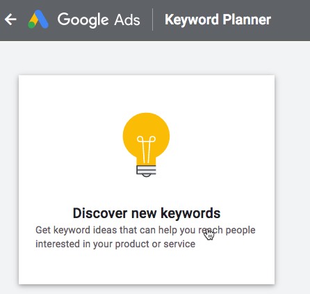 Click on Discover New Keywords in the Keyword Planner tool