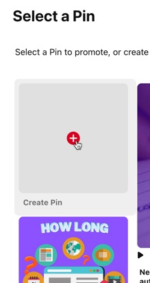 Start creating an ad on Pinterest by selecting a Pin to promote or create a new one