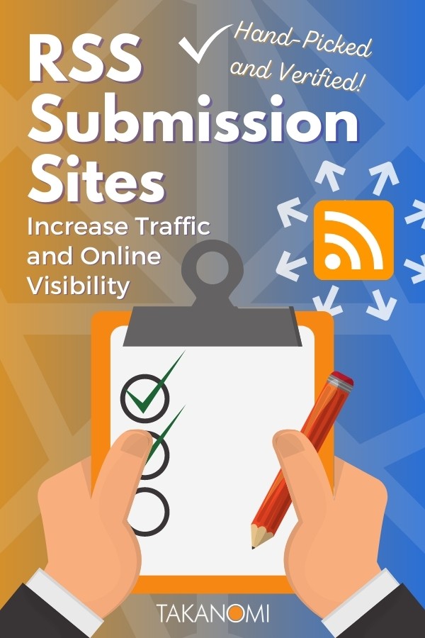 RSS Submission Sites (Hand-Picked and Verified) That Increase Your Traffic and Online Visibility