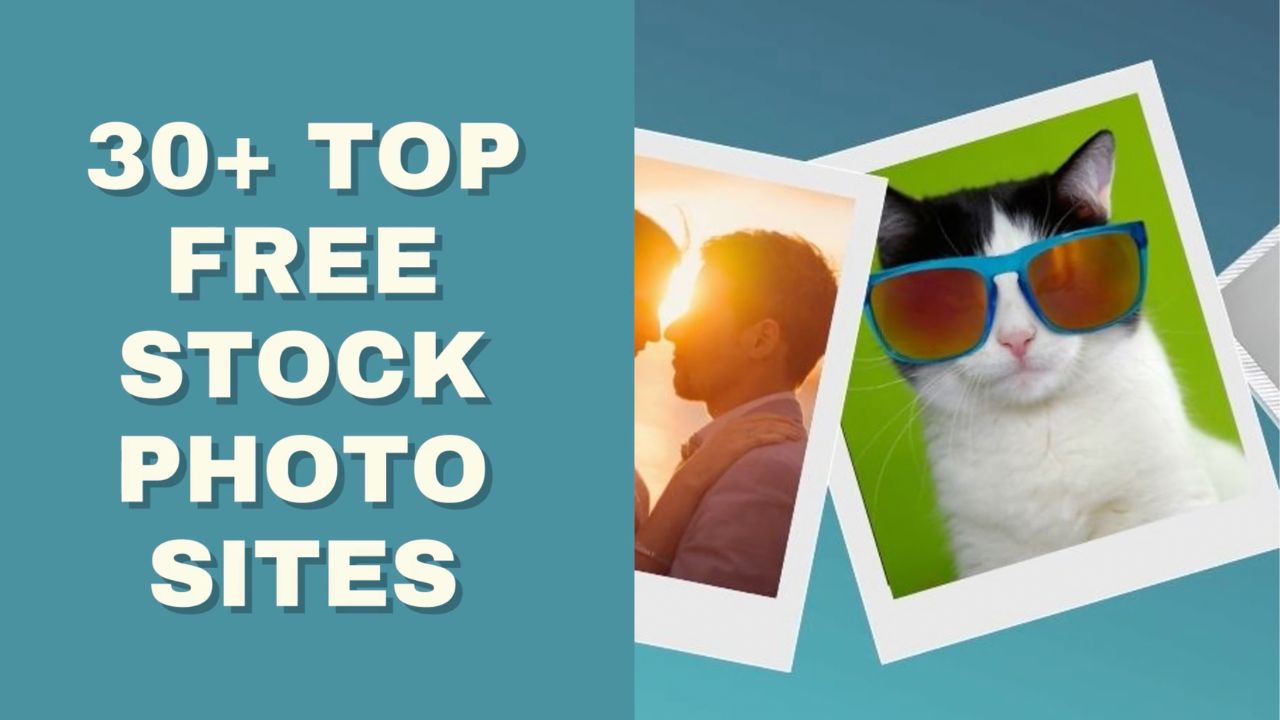 30+ Top Free Stock Photo Sites